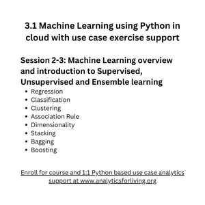 3.1 Machine Learning using Python in cloud environment -and- 1:1 use case support to apply learning (15-25 hours)