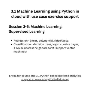 3.1 Machine Learning using Python in cloud environment -and- 1:1 use case support to apply learning (15-25 hours)