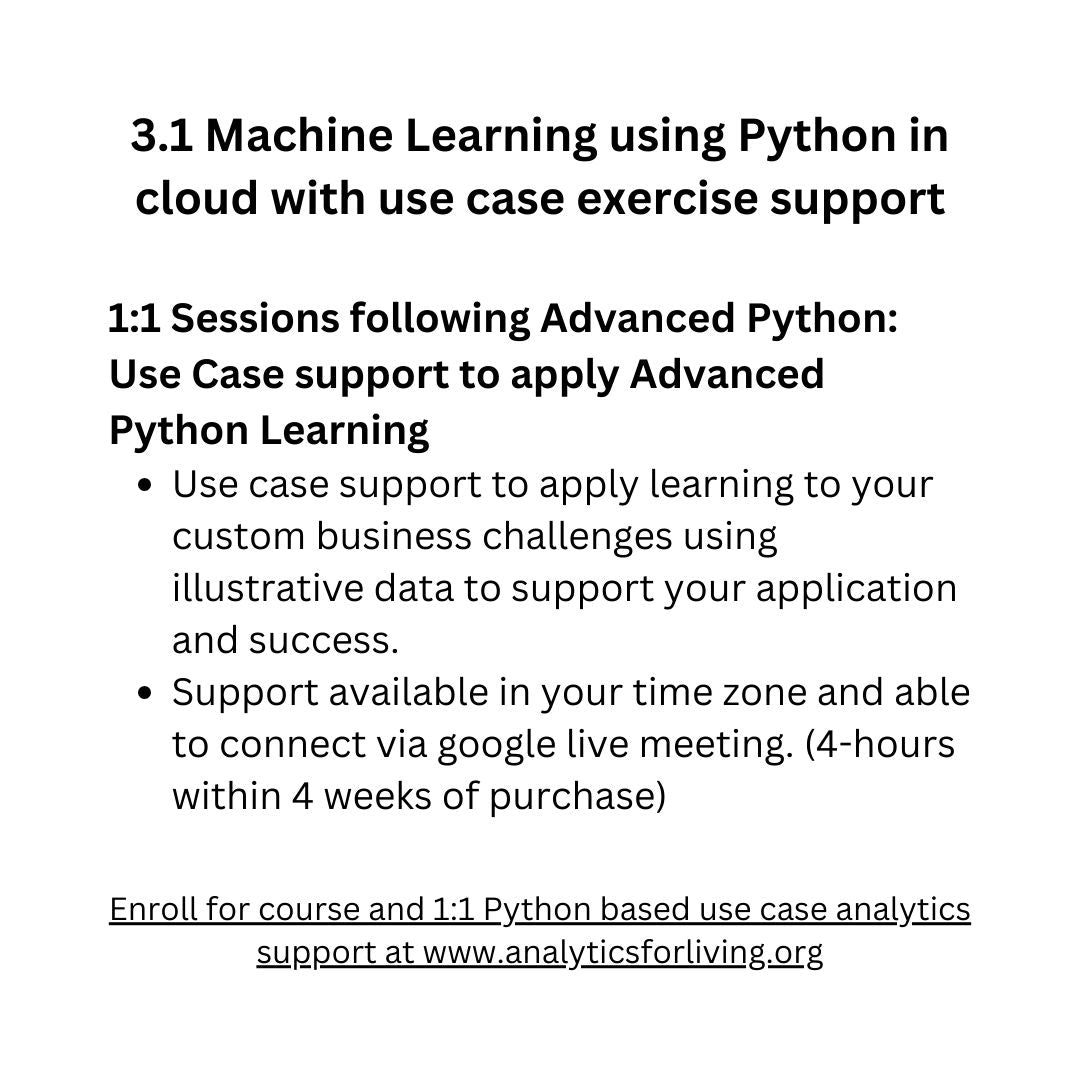 3.1 Machine Learning using Python in cloud environment -and- 1:1 use case support to apply learning (15-25 hours)