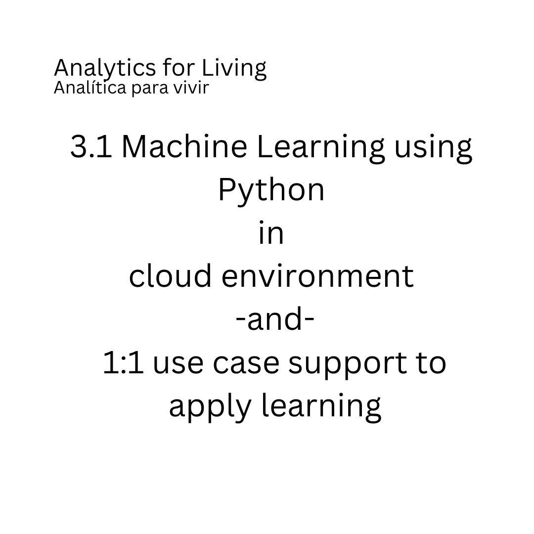 3.1 Machine Learning using Python in cloud environment -and- 1:1 use c ...